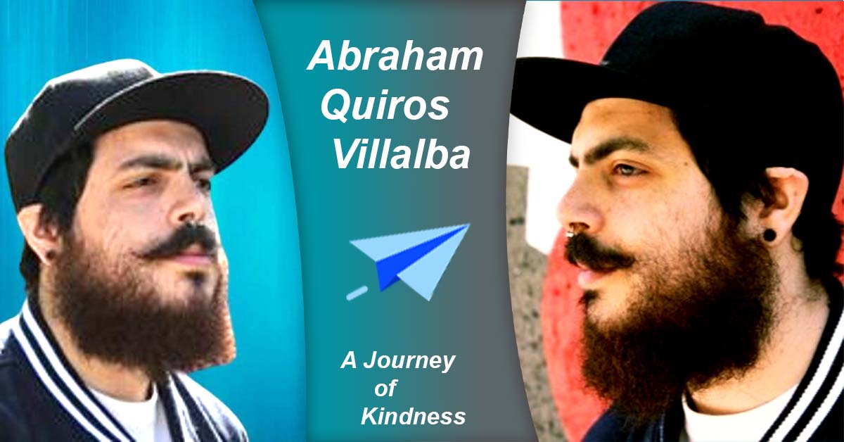Abraham Quiros Villalba: A Hero's Journey of Kindness and Impact