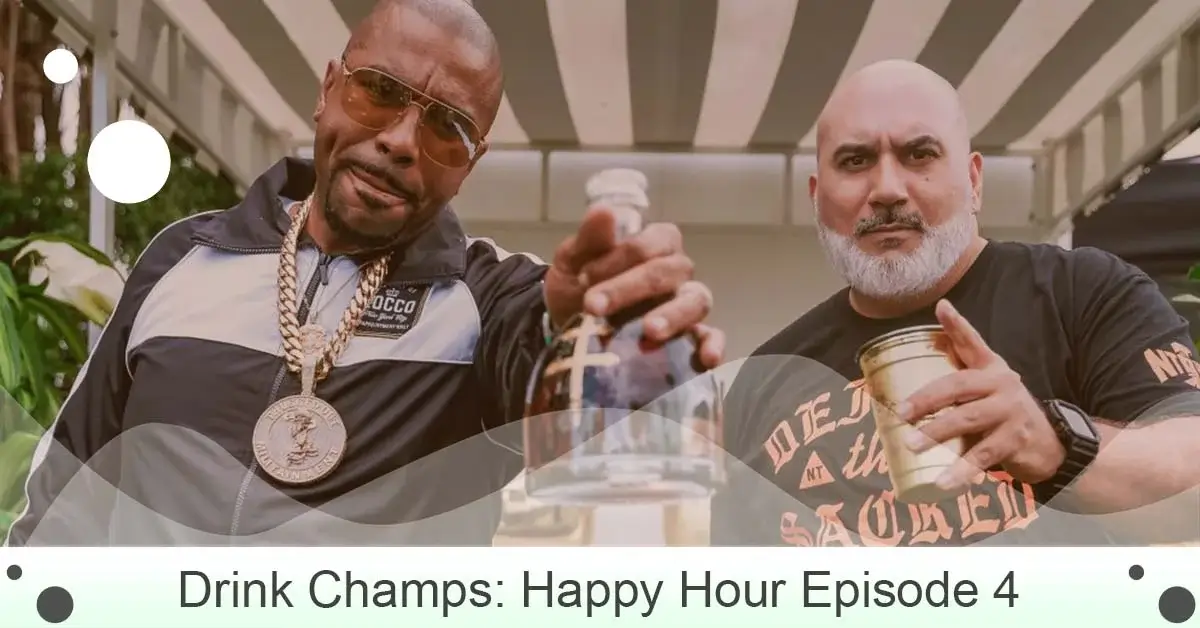 Drink Champs: Happy Hour Episode 4 - Recap & Highlights