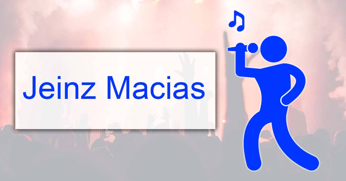 Who is Jeinz Macias?